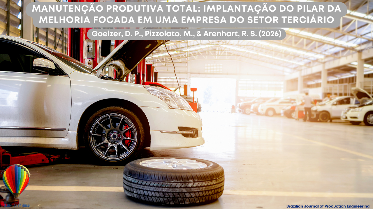 Imagem mostrando o interior de uma oficina automotiva ou centro de manutenção veicular. Em primeiro plano, um automóvel está com o capô aberto e elevado em um equipamento de elevação, indicando atividade de manutenção ou inspeção mecânica. Um pneu removido encontra-se no chão à frente do veículo, sugerindo procedimento de reparo ou substituição. Ao fundo, observa-se um amplo espaço de oficina com outros veículos estacionados e equipamentos de trabalho, caracterizando um ambiente típico de serviços automotivos. Na parte superior da imagem aparece o título do artigo “Manutenção produtiva total: implantação do pilar da melhoria focada em uma empresa do setor terciário”, acompanhado dos autores Goelzer, D. P., Pizzolato, M., e Arenhart, R. S. (2026). No canto inferior encontra-se a identificação da Brazilian Journal of Production Engineering e o ISSN da revista.