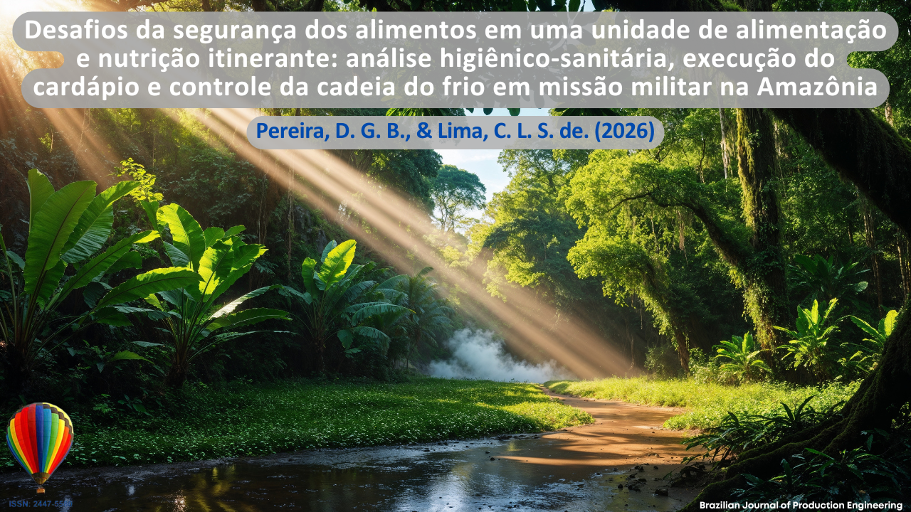 Imagem que apresenta uma paisagem da Floresta Amazônica com vegetação densa, árvores de grande porte, raios solares atravessando a mata e um curso de água em meio ao ambiente natural. A composição visual representa o contexto amazônico relacionado aos desafios da segurança dos alimentos em operações itinerantes de alimentação e nutrição, destacando aspectos logísticos, sanitários e ambientais envolvidos em missões militares na região. O cenário remete às dificuldades de conservação de alimentos, controle da cadeia do frio e execução de cardápios em áreas remotas e de difícil acesso. Na parte superior, encontra-se o título do artigo “Desafios da segurança dos alimentos em uma unidade de alimentação e nutrição itinerante: análise higiênico-sanitária, execução do cardápio e controle da cadeia do frio em missão militar na Amazônia”, seguido dos autores Pereira, D. G. B., e Lima, C. L. S. de. (2026). No canto inferior, consta a identificação da Brazilian Journal of Production Engineering e o ISSN da revista.