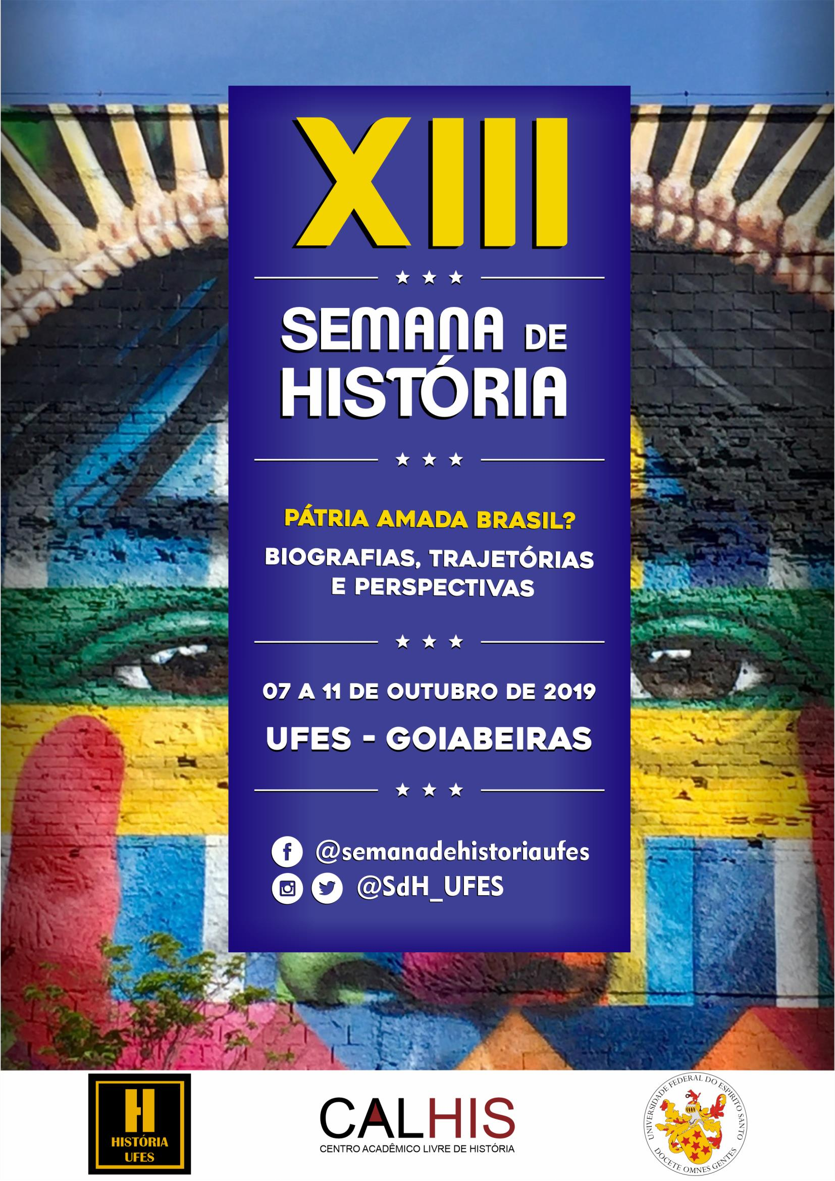 					Visualizar XIII Semana de História: Pátria Amada Brasil
				